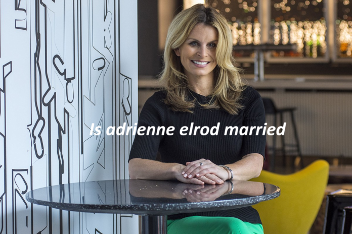 Is Adrienne Elrod Married