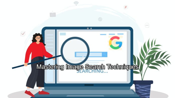 Mastering Image Search Techniques