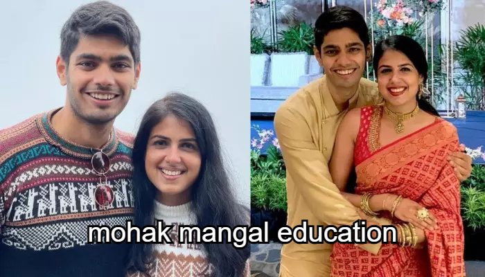 Mohak Mangal Education